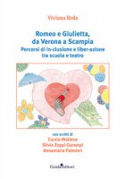 Romeo e Giulietta, da Verona a Scampia. Percorsi di in-clusione e liber-azione tra scuola e teatro - Reda Viviana