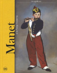 Copertina di 'Manet e la Parigi moderna. Ediz. a colori'