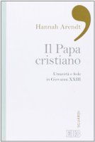 Il papa cristiano - Hannah Arendt