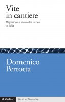 Vite in cantiere - Perrotta Domenico, Domenico Perrotta