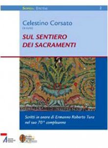 Copertina di 'Sul sentiero dei sacramenti. Scritti in onore di Ermanno Roberto Tura nel settantesimo'