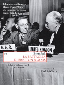 Copertina di 'La battaglia di Bretton Woods'