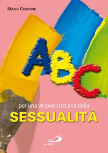 Copertina di 'ABC per una visione cristiana della sessualità'