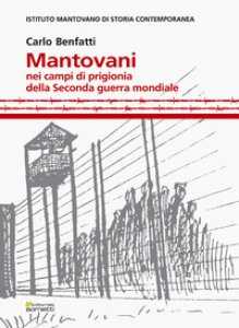 Copertina di 'Mantovani nei campi di prigionia della Seconda guerra mondiale'