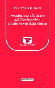 Copertina di 'Introduzione alla Storia del Cristianesimo ed alla Storia della Chiesa'