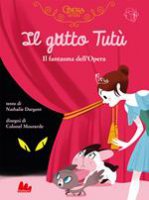 Il gatto Tutù. Il fantasma dell'Opéra. Ediz. a colori - Nathalie Dargent