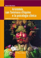 Aristotele, san Tommaso d'Aquino e la psicologia clinica - Roberto Marchesini