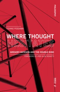 Copertina di 'Where thought hesitates. Gregory Bateson and the double bind'