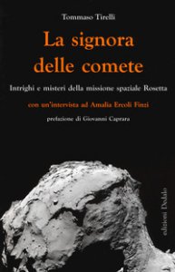 Copertina di 'La signora delle comete. Intrighi e misteri della missione spaziale Rosetta'