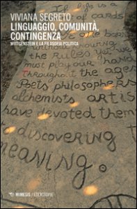 Copertina di 'Linguaggio, comunit, contingenza. Wittgenstein e la filosofia politica'