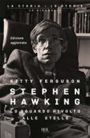 Stephen Hawking. Lo sguardo rivolto alle stelle - Ferguson Kitty