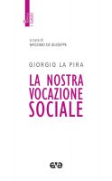 La nostra vocazione sociale - Giorgio La Pira