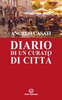 Diario di un curato di citt - Angelo Casati