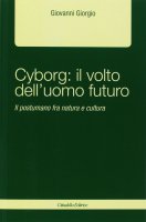 Cyborg: il volto dell'uomo futuro - Giovanni Giorgio