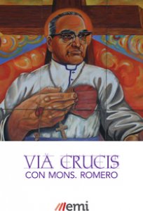 Copertina di 'Via Crucis con mons. Romero.'