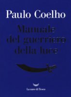 Manuale del guerriero della luce - Coelho Paulo