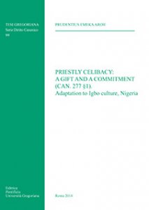 Copertina di 'Priestly celibacy: a gift and a commitment (can. 277  1).. Adaptation to Igbo culture, Nigeria'