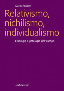 Copertina di 'Relativismo, nichilismo, individualismo'