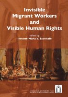 Invisible Migrant Workers and Visible Human Rights. - Innocent-Mária V. Szaniszló