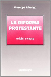 Copertina di 'La riforma protestante. Origini e cause'