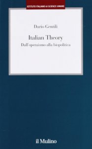 Copertina di 'Italian Theory. Dall'operaismo alla biopolitica'