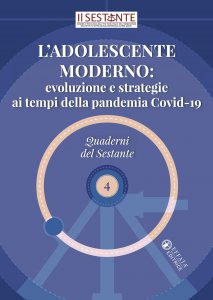 Copertina di 'L'adolescente moderno: evoluzione e strategie ai tempi della pandemia Covid-19'