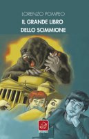 Il grande libro dello scimmione - Pompeo Lorenzo