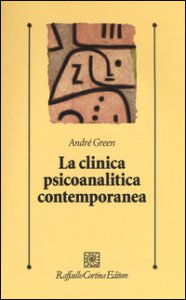 Copertina di 'La clinica psicoanlitica contemporanea'