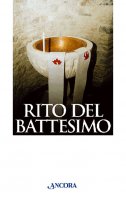 Rito del battesimo - Gilberto Gillini , Mariateresa Zattoni Gillini