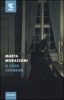 Il caso Courrier - Morazzoni Marta