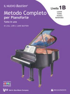 Copertina di 'Livello 1B: lettura completa su due righi. Il nuovo Bastien. Metodo completo per pianoforte. Tutto in uno. Con app'
