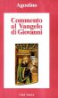 Commento al Vangelo di Giovanni - Agostino (sant')