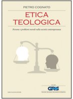 Etica teologica - Pietro Cognato