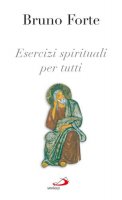 Esercizi spirituali per tutti - Forte Bruno