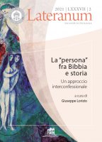 Lateranum. 2021 LXXXVII 2: La "Persona" fra Bibbia e storia. Un approccio interconfessionale