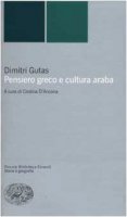 Pensiero greco e cultura araba - Gutas Dimitri