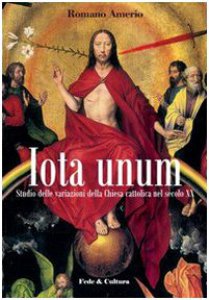 Copertina di 'Iota unum. Studio sulle variazione della Chiesa Cattolica nel XX secolo'