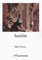 Senilità - Svevo Italo