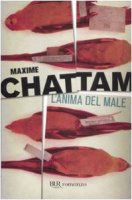 L' anima del male - Chattam Maxime