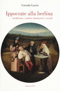 Copertina di 'Ippocrate alla berlina. Medicina e satira attraverso i secoli'