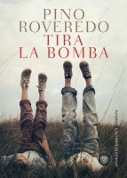 Tira la bomba - Roveredo Pino