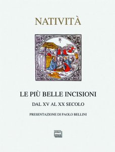 Copertina di 'Nativit: le pi belle incisioni. Dal XV al XX secolo.'