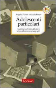 Copertina di 'Adolescenti particolari. Analisi psicologica del diario di un adolescente impegnato'