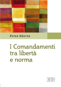 Copertina di 'I comandamenti tra libert e norma'