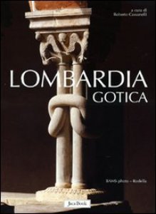 Copertina di 'Lombardia gotica'