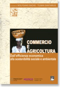 Copertina di 'Commercio  e  agricoltura. Dall`efficienza economica alla sostenibilita` sociale e ambientale'