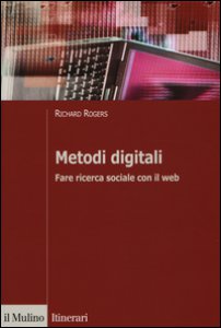 Copertina di 'Metodi digitali. Fare ricerca sociale con il web'