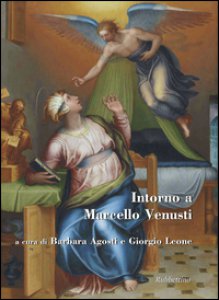 Copertina di 'Intorno a Marcello Venusti. Ediz. illustrata'