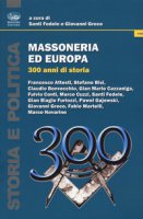 Massoneria ed Europa. 300 anni di storia