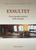 Exsultet. Enciclopedia pratica della liturgia - Centro nazionale di pastorale liturgica (Parigi)